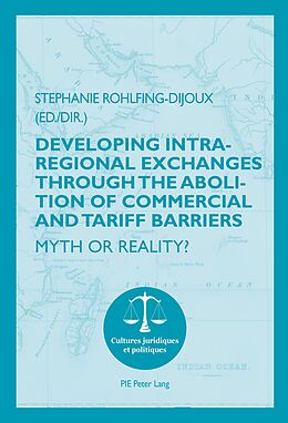 eBook (epub) Developing Intra-regional Exchanges through the Abolition of Commercial and Tariff Barriers / L'abolition des barrières commerciales et tarifaires dans la région de l'Océan indien de 