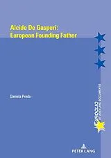 Kartonierter Einband (Kt) Alcide de Gasperi:European Founding Father von Daniela Preda