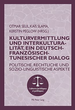 Kartonierter Einband Kulturvermittlung und Interkulturalität, ein Deutsch-Französisch-Tunesischer Dialog von 
