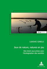 eBook (pdf) Jeux de nature, natures en jeu de Ludovic Ginelli