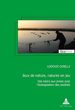 eBook (epub) Jeux de nature, natures en jeu de Ludovic Ginelli