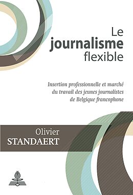 E-Book (epub) Le journalisme flexible von Olivier Standaert
