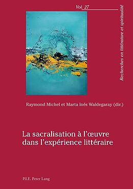 Couverture cartonnée La sacralisation à l  uvre dans l expérience littéraire de 