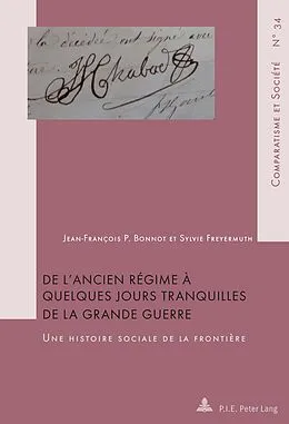 E-Book (pdf) De l'Ancien Régime à quelques jours tranquilles de la Grande Guerre von Jean-François P. Bonnot, Sylvie Freyermuth