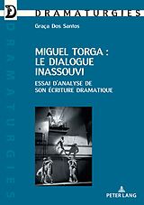 E-Book (epub) Miguel Torga : le dialogue inassouvi von Graça Dos Santos