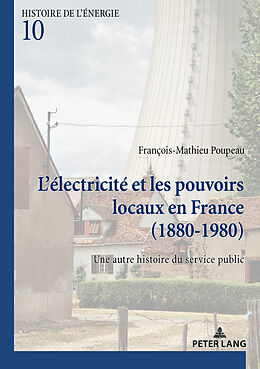 Couverture cartonnée L électricité et les pouvoirs locaux en France (1880 1980) de François-Mathieu Poupeau