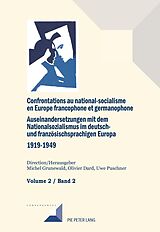 eBook (epub) Confrontations au national-socialisme dans l'Europe francophone et germanophone (1919-1949) / Auseinandersetzungen mit dem Nationalsozialismus im deutsch- und französischsprachigen Europa (1919-1949 de 