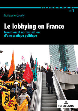 Couverture cartonnée Le lobbying en France de Guillaume Courty