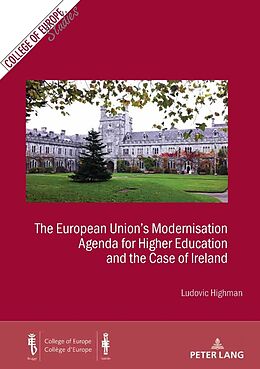 Couverture cartonnée The European Union s Modernisation Agenda for Higher Education and the Case of Ireland de Ludovic Highman