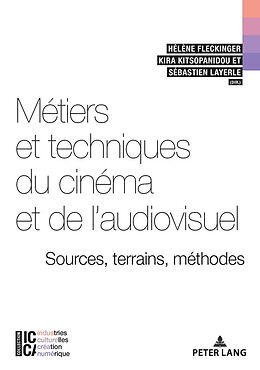 Couverture cartonnée Métiers et techniques du cinéma et de l audiovisuel : sources, terrains, méthodes de 