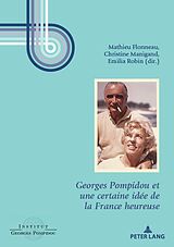 eBook (pdf) Georges Pompidou et une certaine idée de la France heureuse de 