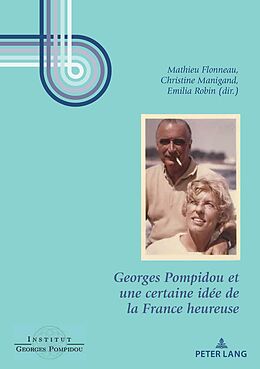 E-Book (epub) Georges Pompidou et une certaine idée de la France heureuse von 