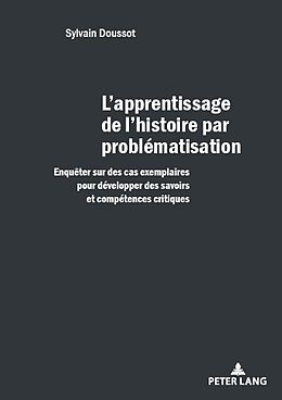 Couverture cartonnée L'apprentissage de l'histoire par problématisation de Sylvain Doussot