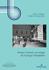 eBook (epub) Penser lavenir au temps de Georges Pompidou de 