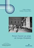E-Book (epub) Penser lavenir au temps de Georges Pompidou von 
