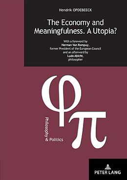 E-Book (pdf) The Economy and Meaningfulness. A Utopia? von Hendrik Opdebeeck