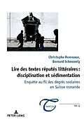 PDF Lire des textes réputés littéraires : disciplination et sédimentation von Bernard Schneuwly, Christophe Ronveaux