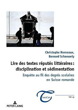 E-Book (epub) Lire des textes réputés littéraires : disciplination et sédimentation von Bernard Schneuwly, Christophe Ronveaux