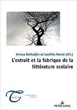 E-Book (pdf) Lextrait et la fabrique de la littérature scolaire von 