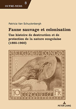 Couverture cartonnée Faune sauvage et colonisation de Patricia van Schuylenbergh