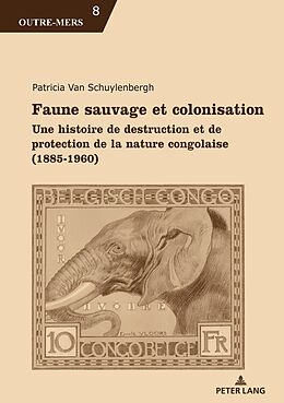E-Book (pdf) Faune sauvage et colonisation von Patricia Van Schuylenbergh