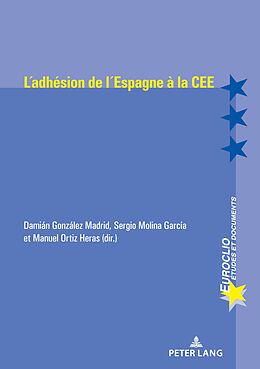 E-Book (pdf) L'adhésion de l'Espagne à la CEE (1977-1986) von 