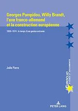 E-Book (epub) Georges Pompidou, Willy Brandt, l'axe franco-allemand et la construction européenne von Joële Pierre