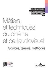 E-Book (epub) Métiers et techniques du cinéma et de laudiovisuel : sources, terrains, méthodes von 