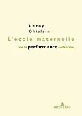 E-Book (epub) L'école maternelle de la performance enfantine von Ghislain Leroy
