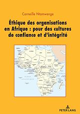 eBook (epub) Ethique des organisations en Afrique : pour des cultures de confiance et dintégrité de Corneille Ntamwenge