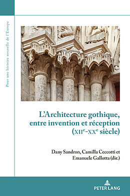 eBook (epub) LArchitecture gothique, entre invention et réception (XIIe-XXe siècle) de 