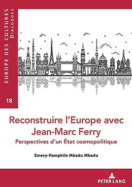 Couverture cartonnée Reconstruire l Europe avec Jean-Marc Ferry de Emery- Pamphile Mbadu Mbadu