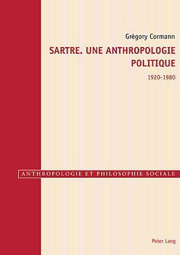 Couverture cartonnée Sartre. Une anthropologie politique 1920 1980 de Grégory Cormann