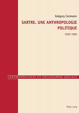 E-Book (pdf) Sartre. Une anthropologie politique von Grégory Cormann