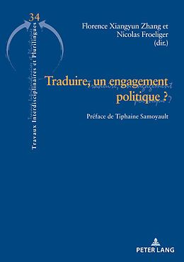 Couverture cartonnée Traduire, un engagement politique ? de 