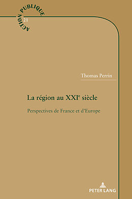 Couverture cartonnée La région au XXIe siècle de Thomas Perrin