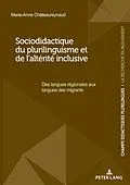 PDF Sociodidactique du plurilinguisme et de l'altérité inclusive von Marie-Anne Châteaureynaud