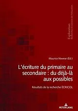 Kartonierter Einband L'écriture du primaire au secondaire : du déjà-là aux possibles von 