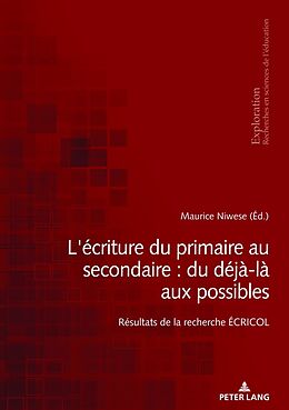 Couverture cartonnée L'écriture du primaire au secondaire : du déjà-là aux possibles de 