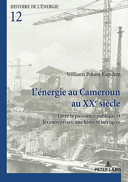 Couverture cartonnée L énergie au Cameroun au XXe siècle de Williams Pokam Kamdem