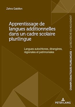 Couverture cartonnée Apprentissage de langues additionnelles dans un cadre scolaire plurilingue de Zehra Gabillon