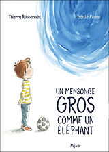 Broschiert Un mensonge gros comme un éléphant von Thierry; Meens, Estelle Robberecht