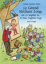 Broschiert Le grand méchant loup, ses 14 loupiots et... le Petit Chaperon rouge von Christine; Draper, David B. Naumann-Villemin