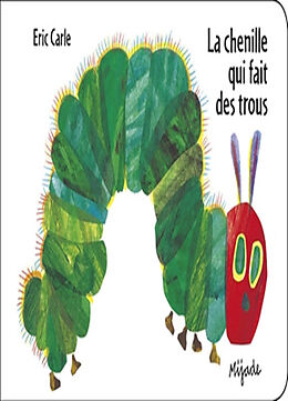 Couverture cartonnée La chenille qui fait des trous de Eric Carle