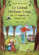 Broschiert Le grand méchant loup, ses 14 loupiots et... Boucle d'or von Christine; Draper, David B. Naumann-Villemin