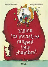 Broschiert Même les monstres rangent leur chambre ! von Jessica; Mabire, Grégoire Martinello
