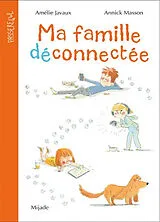 Broschiert Ma famille déconnectée von Amélie; Masson, Annick Javaux