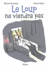 Broschiert Le loup ne viendra pas von Myriam; Badel, Ronan Ouyessad