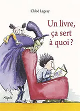 Broschiert Un livre, ça sert à quoi ? von Chloé Legeay
