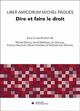 Broché Liber amicorum Michel Pâques : dire et faire le droit de 